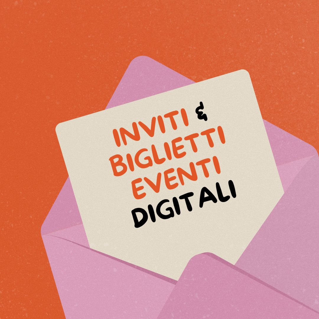 INVITI & BIGLIETTI EVENTI